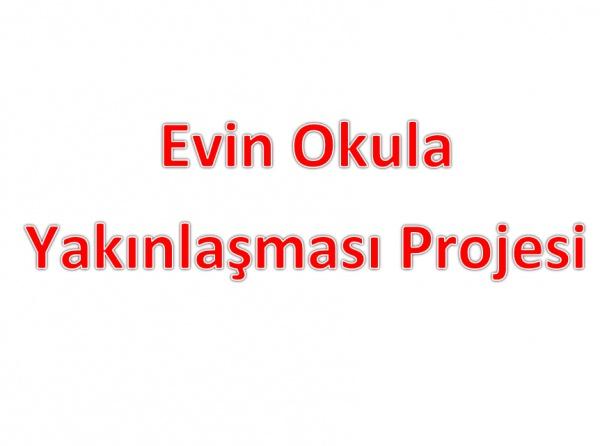 Evin Okula Yakınlaşması Projesi